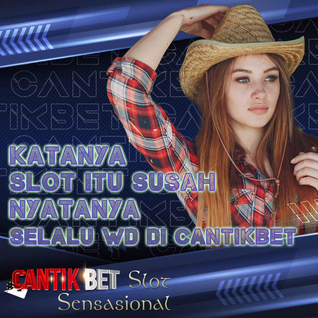 Cantikbet Situs Slot Online